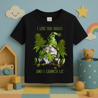 Gnome I Like Big Buds And I Cannot Lie Weed 420 Stoner Idea Toddler T-Shirt