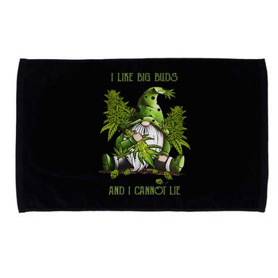 Gnome I Like Big Buds And I Cannot Lie Weed 420 Stoner Idea Microfiber Hand Towel