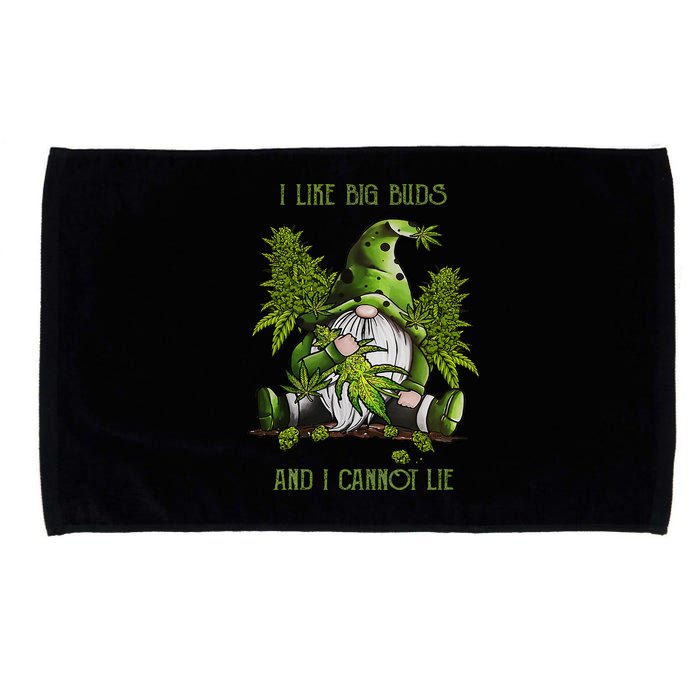 Gnome I Like Big Buds And I Cannot Lie Weed 420 Stoner Idea Microfiber Hand Towel