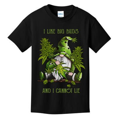 Gnome I Like Big Buds And I Cannot Lie Weed 420 Stoner Idea Kids T-Shirt