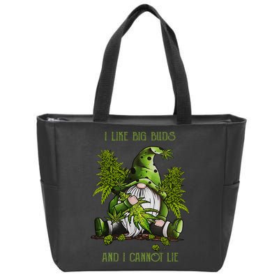 Gnome I Like Big Buds And I Cannot Lie Weed 420 Stoner Idea Zip Tote Bag