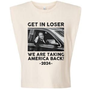 Get In Loser We Are Talking America Back Trump 2024 Garment-Dyed Women's Muscle Tee