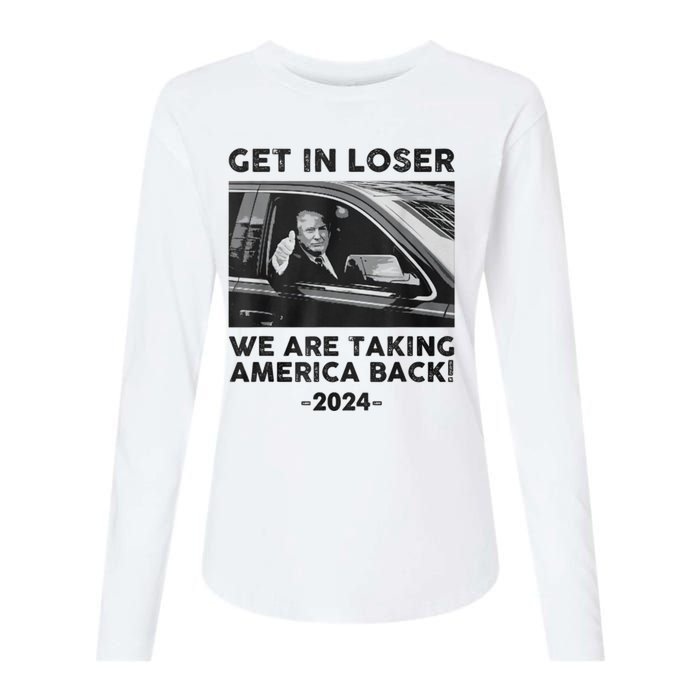 Get In Loser We Are Talking America Back Trump 2024 Womens Cotton Relaxed Long Sleeve T-Shirt