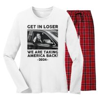 Get In Loser We Are Talking America Back Trump 2024 Women's Long Sleeve Flannel Pajama Set 