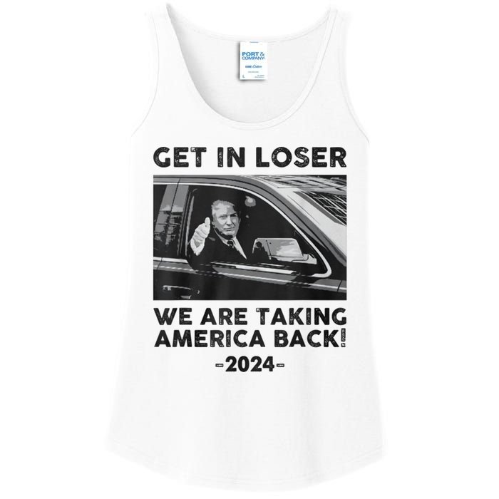 Get In Loser We Are Talking America Back Trump 2024 Ladies Essential Tank