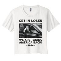 Get In Loser We Are Talking America Back Trump 2024 Women's Crop Top Tee