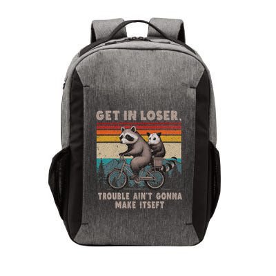 Get In Loser Trouble AinT Gonna Make Itself Racoon Vector Backpack