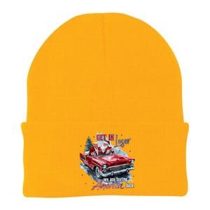 Get In Loser We Are Taking America Back Trump Santa Xmas Knit Cap Winter Beanie