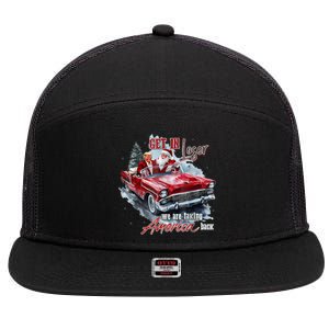 Get In Loser We Are Taking America Back Trump Santa Xmas 7 Panel Mesh Trucker Snapback Hat