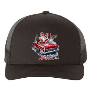 Get In Loser We Are Taking America Back Trump Santa Xmas Yupoong Adult 5-Panel Trucker Hat