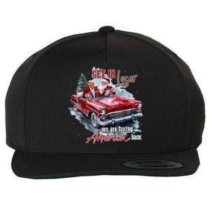 Get In Loser We Are Taking America Back Trump Santa Xmas Wool Snapback Cap