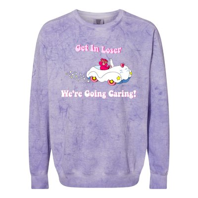 Get In Loser, We're Going Caring Funny Bear Colorblast Crewneck Sweatshirt