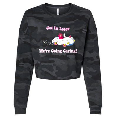 Get In Loser, We're Going Caring Funny Bear Cropped Pullover Crew