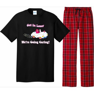 Get In Loser, We're Going Caring Funny Bear Pajama Set