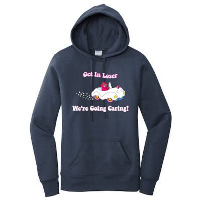 Get In Loser, We're Going Caring Funny Bear Women's Pullover Hoodie