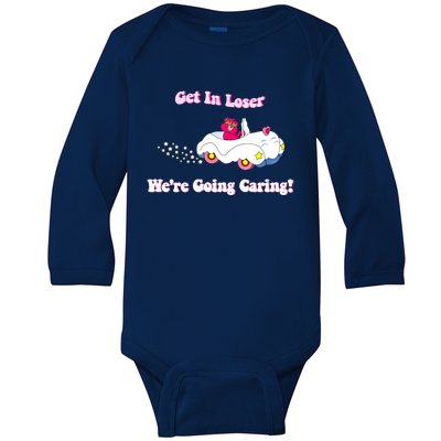 Get In Loser, We're Going Caring Funny Bear Baby Long Sleeve Bodysuit