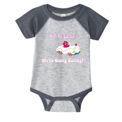 Get In Loser, We're Going Caring Funny Bear Infant Baby Jersey Bodysuit