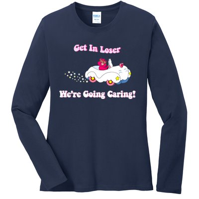 Get In Loser, We're Going Caring Funny Bear Ladies Long Sleeve Shirt