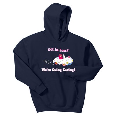 Get In Loser, We're Going Caring Funny Bear Kids Hoodie