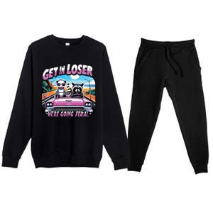 Get In Loser Were Going Feral Funny Sassy Opossum Raccoon Premium Crewneck Sweatsuit Set