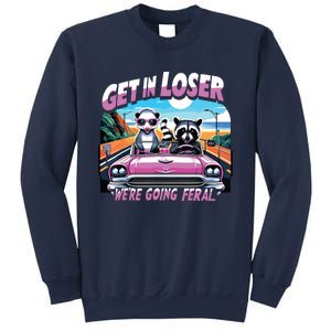 Get In Loser Were Going Feral Funny Sassy Opossum Raccoon Sweatshirt