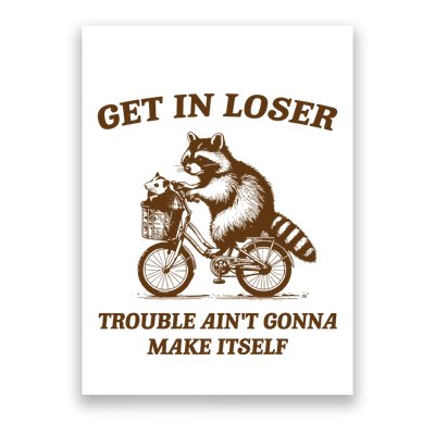 Get In Loser Funny Raccoon And Possum Adventure Poster