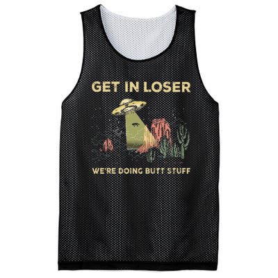 Get In Loser WeRe Doing Butt Stuff Alien Ufo Funny Alien Mesh Reversible Basketball Jersey Tank