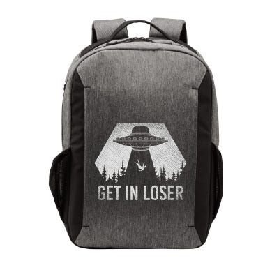 Get In Loser Outer Space Extraterrestrial Funny Alien Vector Backpack