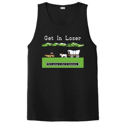 Get In Loser Were Going To Die Of Dysentery PosiCharge Competitor Tank