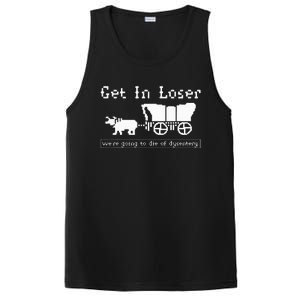 Get In Loser we're going to die of dysentery. PosiCharge Competitor Tank