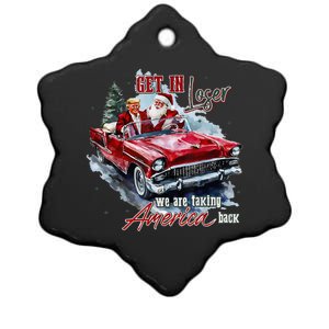 Get In Loser We Are Taking America Back Trump Santa Xmas Ceramic Star Ornament