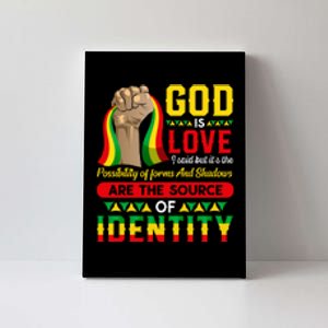 God Is Love I Said But Its The Possibility Juneteenth Day Gift Canvas