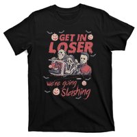 Get In Loser WeRe Going Slashing Horror Character Halloween T-Shirt