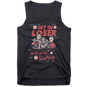 Get In Loser WeRe Going Slashing Horror Character Halloween Tank Top