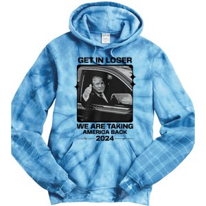 Get In Loser We Are Talking America Back Trump 2024 Tie Dye Hoodie