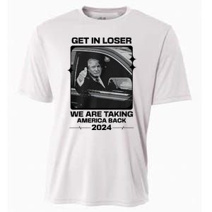 Get In Loser We Are Talking America Back Trump 2024 Cooling Performance Crew T-Shirt