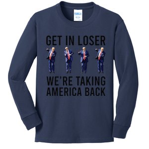 Get In Loser We Are Taking America Back Funny Trump Dance Kids Long Sleeve Shirt