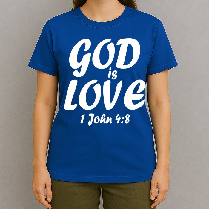 God Is Love 1 John 4:8 T-Shirt