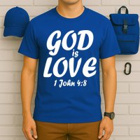 God Is Love 1 John 4:8 T-Shirt