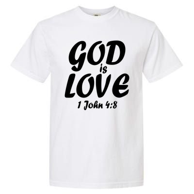 God Is Love 1 John 4:8 Garment-Dyed Heavyweight T-Shirt