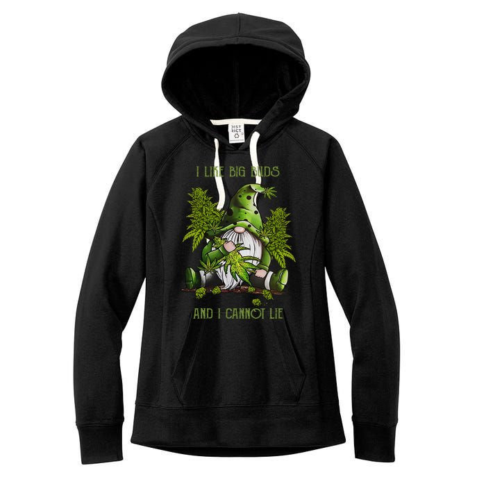 Gnome I Like Big Buds And I Cannot Lie Weed 420 Stoner Idea Women's Fleece Hoodie