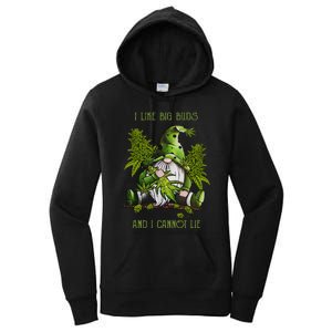 Gnome I Like Big Buds And I Cannot Lie Weed 420 Stoner Idea Women's Pullover Hoodie