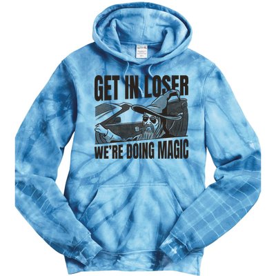 Get In Loser We're Doing Magic Wizard Parody Retro Tie Dye Hoodie