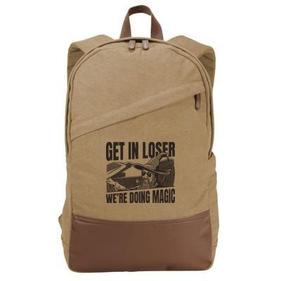 Get In Loser We're Doing Magic Wizard Parody Retro Cotton Canvas Backpack