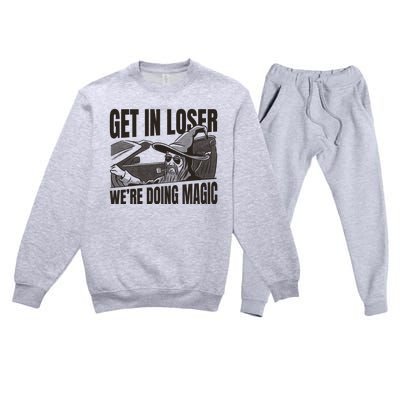 Get In Loser We're Doing Magic Wizard Parody Retro Premium Crewneck Sweatsuit Set