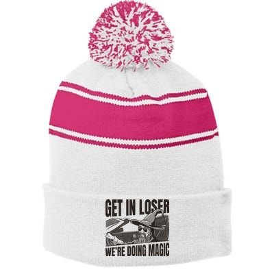 Get In Loser We're Doing Magic Wizard Parody Retro Stripe Pom Pom Beanie