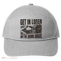 Get In Loser We're Doing Magic Wizard Parody Retro 7-Panel Snapback Hat