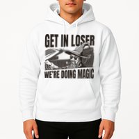 Get In Loser We're Doing Magic Wizard Parody Retro Hoodie
