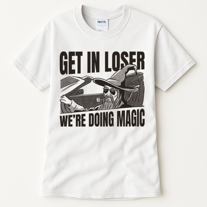 Get In Loser We're Doing Magic Wizard Parody Retro Tall T-Shirt
