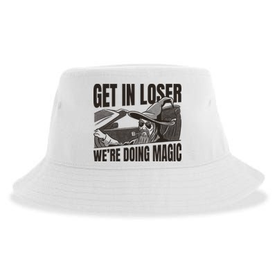 Get In Loser We're Doing Magic Wizard Parody Retro Sustainable Bucket Hat